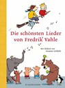 Die schönsten Lieder von Fredrik Vahle - Fredrik Vahle - 9783737363747