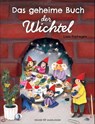 Das geheime Buch der Wichtel - Loes Riphagen - 9783737372909