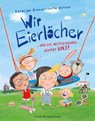 Wir Eierlöcher ... und die Nestschaukel gehört uns! - Katalina Brause - 9783737373302