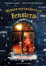 Hinter verzauberten Fenstern. Eine geheimnisvolle Adventsgeschichte - Cornelia Funke - 9783737374361