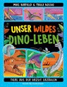 Unser wildes Dino-Leben - Mike Barfield - 9783737374927