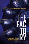 The Factory - Es gibt kein Entkommen - Catherine Egan - 9783737375474
