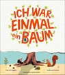 Ich war einmal ein Baum - Eoin Mclaughlin - 9783737375856