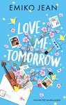 Love Me Tomorrow - Emiko Jean - 9783737375870