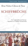 Schiffbrüche - Álvar Núñez Cabeza de Vaca - 9783737400138
