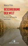Beschreibung der Welt - Marco Polo ; August (Übers. Bürck - 9783737400640
