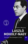 László Moholy-Nagy - Gudrun Wessing - 9783737402545