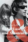 Liebe, Lust und Abenteuer - Georg Stefan Troller - 9783737407540