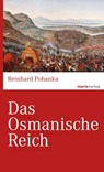 Das Osmanische Reich - Reinhard Pohanka - 9783737410021