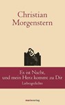 Es ist Nacht, und mein Herz kommt zu Dir - Christian Morgenstern - 9783737410038