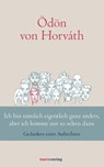 Ich bin nämlich eigentlich ganz anders, aber ich komme nur so selten dazu - Ödön Von Horváth - 9783737410762