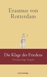 Die Klage des Friedens - Erasmus von Rotterdam ; Kai Brodersen - 9783737410922