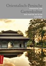 Orientalisch-Persische Gartenkultur - Jochen Wiede - 9783737411448