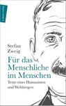 Für das Menschliche im Menschen - Zweig Stefan - 9783737411875