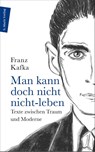 Man kann doch nicht nicht-leben - Franz Kafka - 9783737412209
