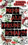 Mehr als Freundschaft? - Sandra Grauer - 9783738005851