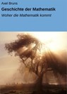 Geschichte der Mathematik - Axel Bruns - 9783738019452