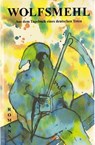 Aus dem Tagebuch eines deutschen Toten - Wolfsmehl . - 9783738030259