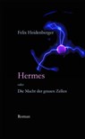 Hermes oder Die Macht der grauen Zellen - Felix Heidenberger - 9783738032895