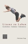 Lizenz zu Leben - Christian Vogt - 9783738048896