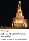 Mehr als 10 wahre Vorurteile über Araber - Thomas Jäger - 9783738052244