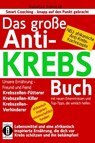 Das große ANTI-KREBS Buch:Lebensmittel und eine afrikanisch inspirierte Ernährung, die dich vor Krebs schützen und ihn bekämpfen! - Dantse Dantse - 9783738054576