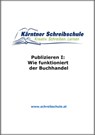 Publizieren I: Wie funktioniert der Buchhandel - Roland Zingerle - 9783738058017