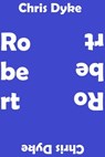 Robert - Chris Dyke - 9783738062083