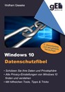 Windows 10 Datenschutzfibel - Wolfram Gieseke - 9783738081190