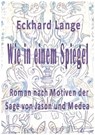 Wie in einem Spiegel - Eckhard Lange - 9783738083668