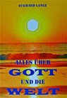 Alles über Gott und die Welt - Eckhard Lange - 9783738085662