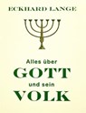 Alles über Gott und sein Volk - Eckhard Lange - 9783738085693