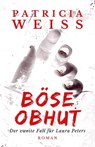 Böse Obhut - Patricia Weiss - 9783738090147
