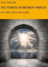 DIE FEINDE IN MEINER FAMILIE - PAUL MÜLLER - 9783738092226