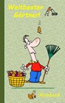 Weltbester Gartner - Theo Von Taane - 9783738610093