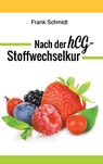 Nach der hCG-Stoffwechselkur - Dr Frank (Zuse Institute Schmidt - 9783738626933