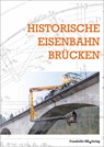 Historische Eisenbahnbrücken -  - 9783738802504