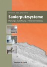 Sanierputzsysteme. - Hermann G. Meier ; Sylvia Stürmer - 9783738805079