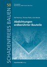 Abdichtungen erdberührter Bauteile. - Ralf Ruhnau ; Thomas Platts ; Julia Wende - 9783738806939
