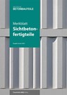 Merkblatt Sichtbetonfertigteile - Verband Beton- und Fertigteilindustrie Nord e. V. (VBF Nord) ; Unternehmerverband Mineralische Baustoffe (UVMB) e. V. ; Steine und Erden e. V. Bayerischer Industrieverband Baustoffe - 9783738807998