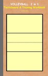 Volleyball 2 in 1 Tacticboard and Training Workbook - Theo Von Taane - 9783739232775