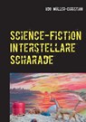 Science-Fiction Interstellare Scharade - MULLER-CHRISTIAN,  Udo - 9783739248189