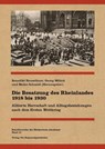 Die Besatzung des Rheinlandes 1918 bis 1930 - Benedikt Neuwöhner ; Georg Mölich ; Maike Schmidt - 9783739512129