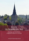 Kirche im Wandel der Zeit - Kirchenvorstand der katholischen Pfarrgemeinde St. Johannes der Täufer und Maria Himmelfahrt Erkrath - 9783739515106