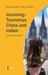 Incoming-Tourismus China und Indien - Manuel Vermeer ; Felix M. Kempf - 9783739801094