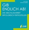 Gib endlich ab! - Antje Ries ; Hendrik Eulberg - 9783739805023