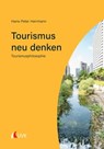 Tourismus neu denken - Hans-Peter Herrmann - 9783739805382