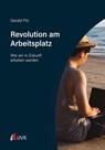 Revolution am Arbeitsplatz - Gerald Pilz - 9783739805689