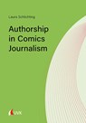 Authorship in Comics Journalism - Laura Schlichting - 9783739831237