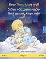 Sleep Tight, Little Wolf - Shlof gezunt, kleyn velvl (English - Yiddish): Bilingual children's book - BRINKMANN,  Barbara - 9783739910307